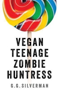 Vegan Teenage Zombie Huntress