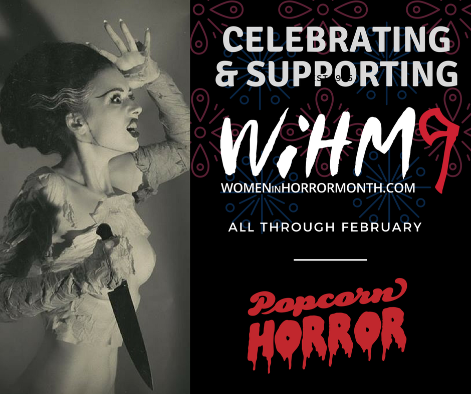 Popcorn Horror Celebrates Women in Horror Month!